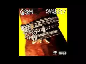 GERM - BUSSDOWN (FEAT. OHGEESY)